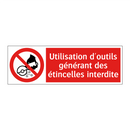 Utilisation d'outils générant des étincelles interdite