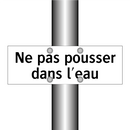 Ne pas pousser dans l'eau