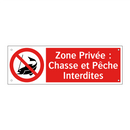 Zone Privée : Chasse et Pêche Interdites