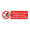 Utilisation d'outils produisant des étincelles interdite
