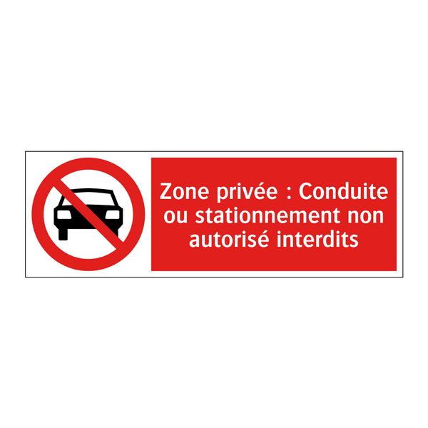 Zone privée : Conduite ou stationnement non autorisé interdits