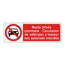 Route privée commune : Circulation de véhicules à moteur non autorisée interdite