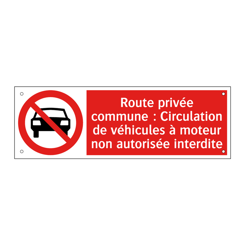 Route privée commune : Circulation de véhicules à moteur non autorisée interdite