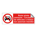 Route privée commune : Circulation de véhicules à moteur non autorisée interdite