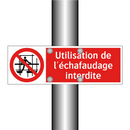 Utilisation de l'échafaudage interdite