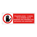 Propriété privée : L'entrée et la conduite sur la propriété sont interdites aux personnes non autorisées !