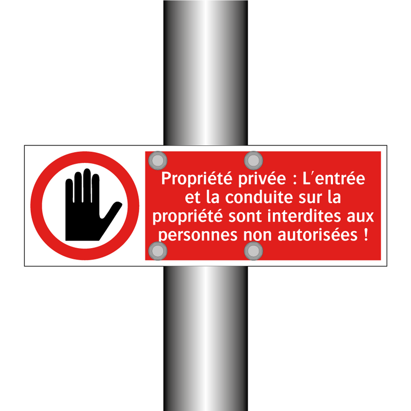 Propriété privée : L'entrée et la conduite sur la propriété sont interdites aux personnes non autorisées !