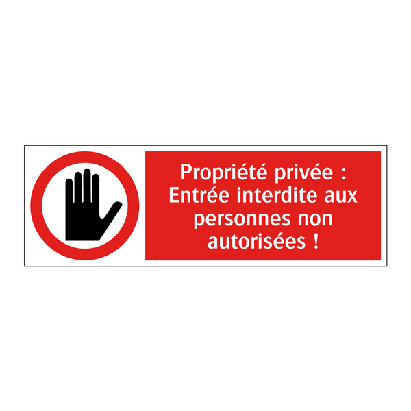 Propriété privée : Entrée interdite aux personnes non autorisées !