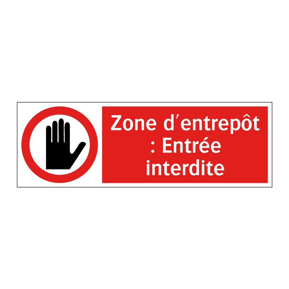 Zone d'entrepôt : Entrée interdite