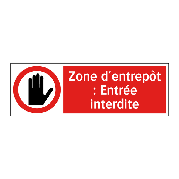 Zone d'entrepôt : Entrée interdite