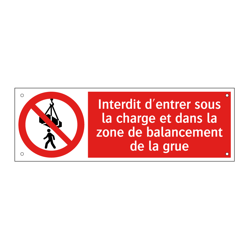 Interdit d'entrer sous la charge et dans la zone de balancement de la grue