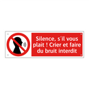 Silence, s'il vous plaît ! Crier et faire du bruit interdit