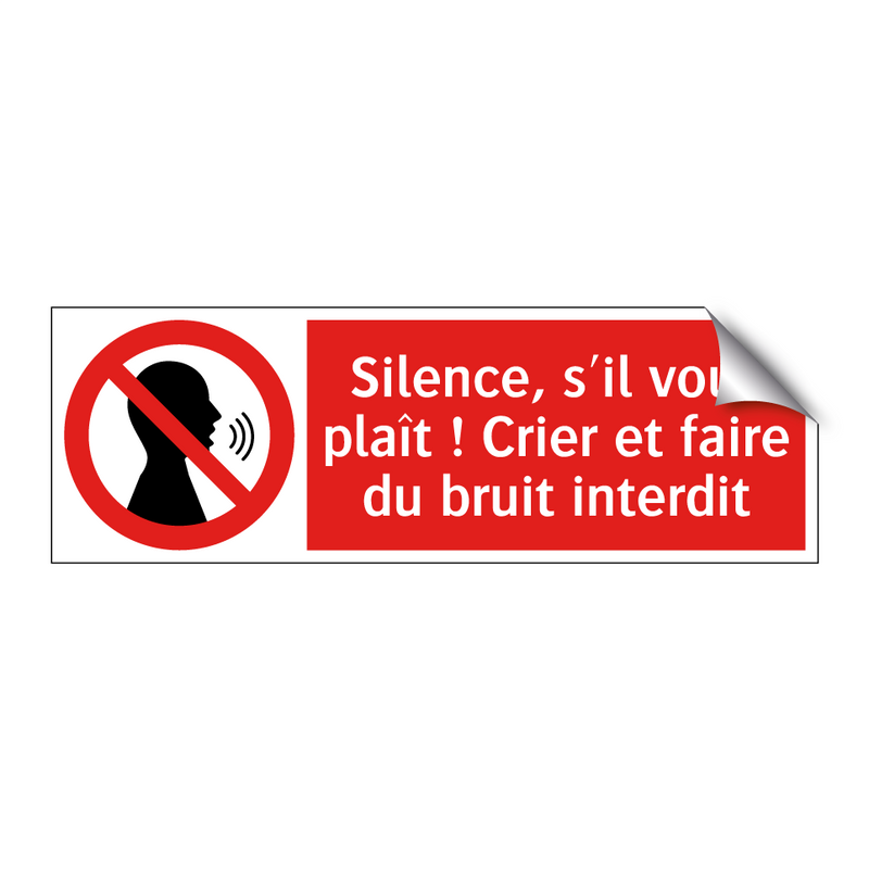 Silence, s'il vous plaît ! Crier et faire du bruit interdit