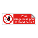 Zone dangereuse pour le stand de tir !