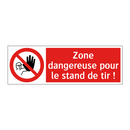 Zone dangereuse pour le stand de tir !