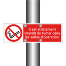 Il est strictement interdit de fumer dans les salles d'opération.