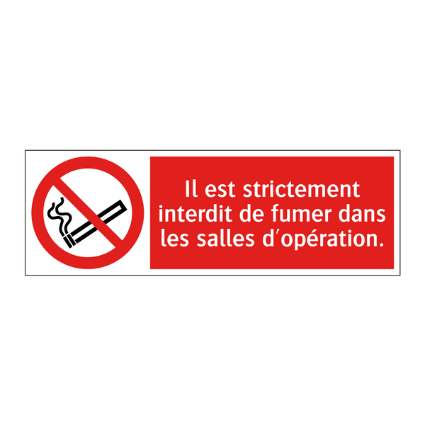 Il est strictement interdit de fumer dans les salles d'opération.