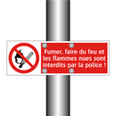Fumer, faire du feu et les flammes nues sont interdits par la police !