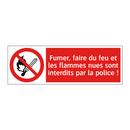 Fumer, faire du feu et les flammes nues sont interdits par la police !