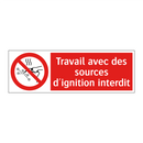 Travail avec des sources d'ignition interdit