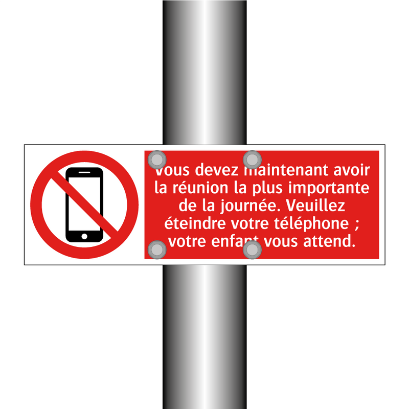 Vous devez maintenant avoir la réunion la plus importante de la journée. Veuillez éteindre votre téléphone ; votre enfant vous attend.