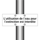 L'utilisation de l'eau pour l'extinction est interdite