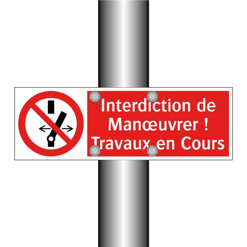Interdiction de Manœuvrer ! Travaux en Cours