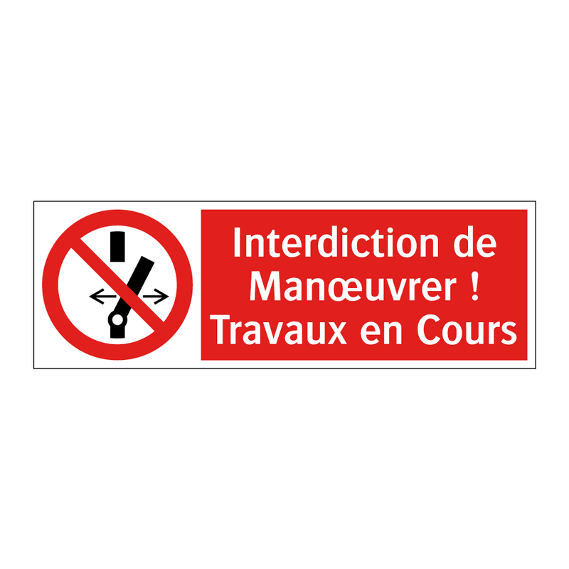 Interdiction de Manœuvrer ! Travaux en Cours
