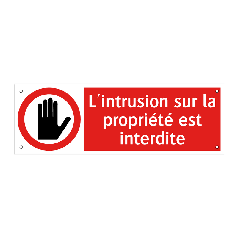 L'intrusion sur la propriété est interdite