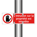 L'intrusion sur la propriété est interdite