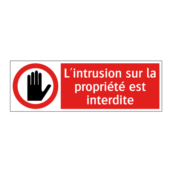 L'intrusion sur la propriété est interdite