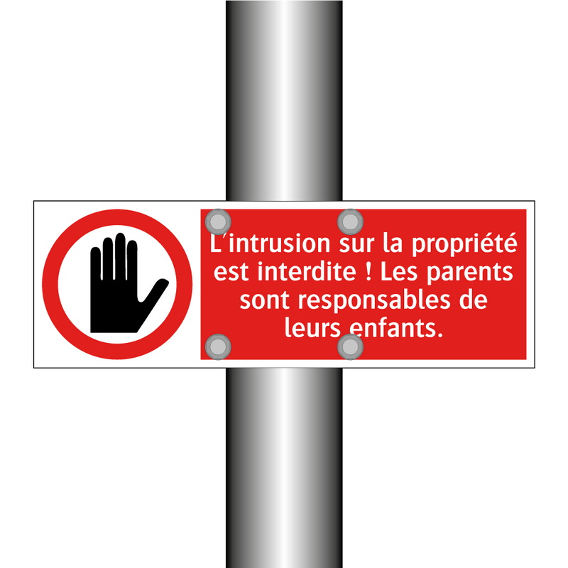 L'intrusion sur la propriété est interdite ! Les parents sont responsables de leurs enfants.