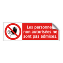 Les personnes non autorisées ne sont pas admises.