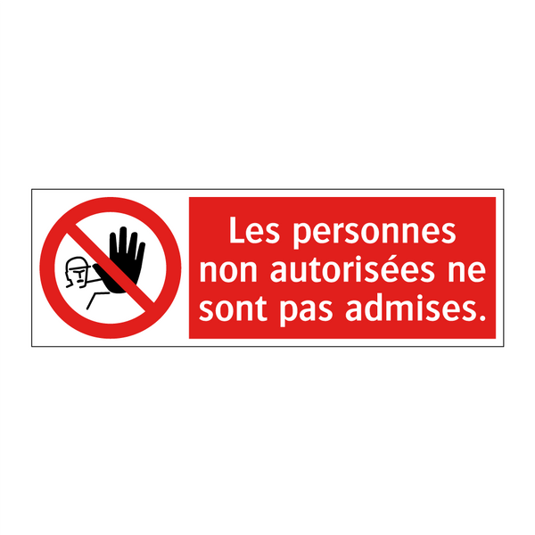 Les personnes non autorisées ne sont pas admises.
