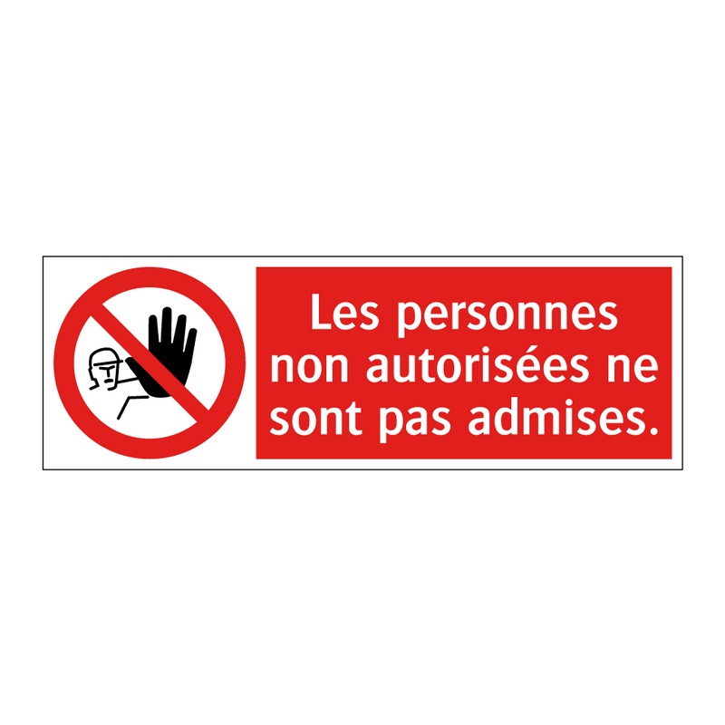 Les personnes non autorisées ne sont pas admises.