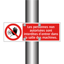 Les personnes non autorisées sont interdites d'entrer dans la salle des machines.