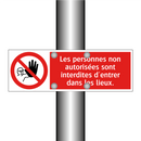 Les personnes non autorisées sont interdites d'entrer dans les lieux.