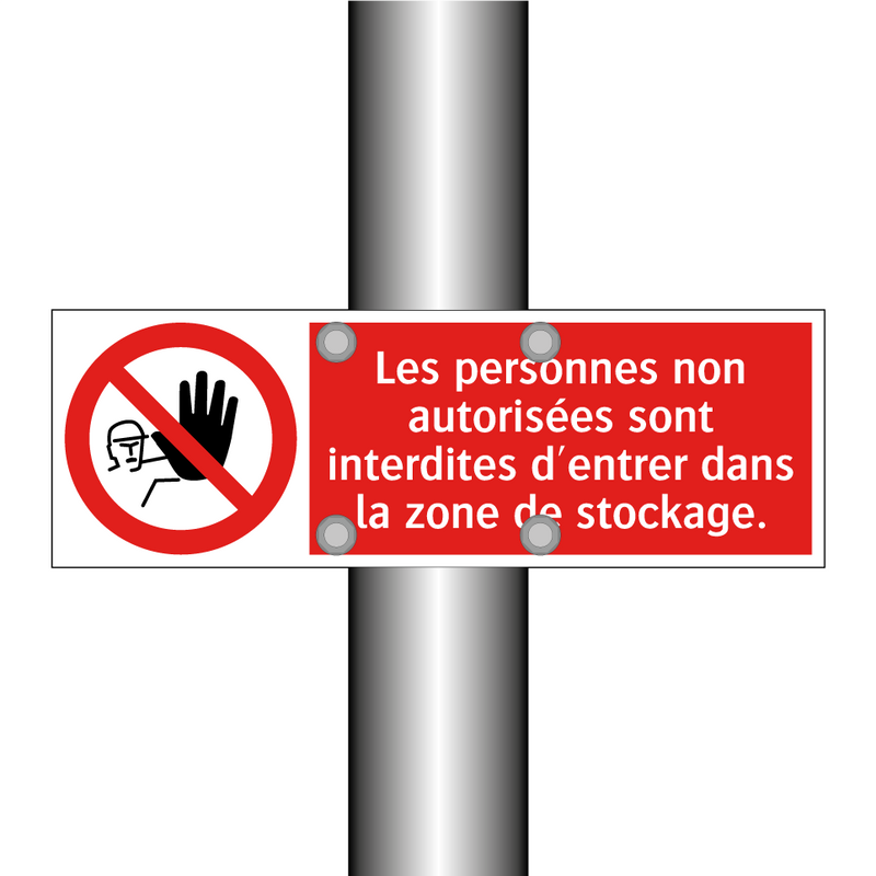 Les personnes non autorisées sont interdites d'entrer dans la zone de stockage.