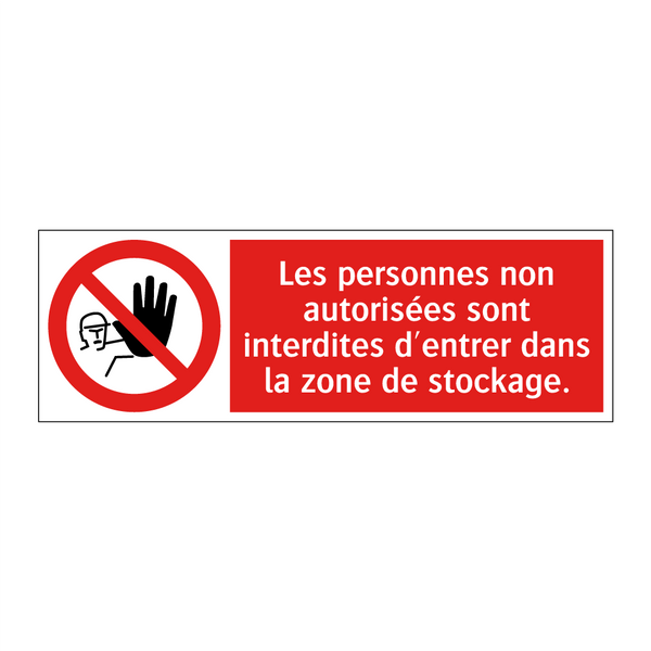 Les personnes non autorisées sont interdites d'entrer dans la zone de stockage.