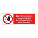 Les personnes non autorisées sont interdites d'entrer dans l'atelier.