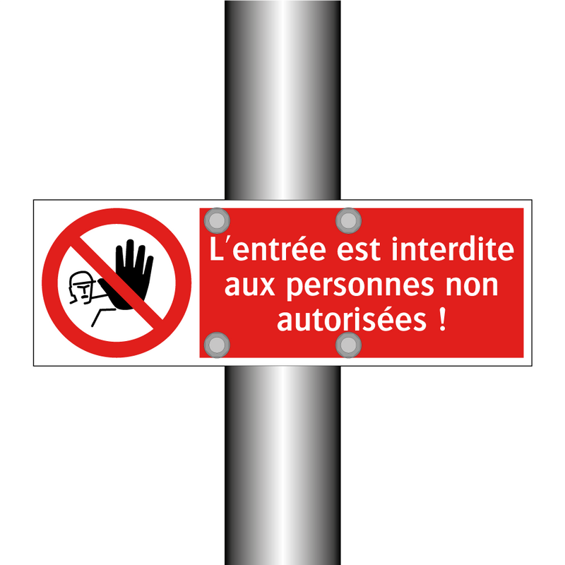 L'entrée est interdite aux personnes non autorisées !