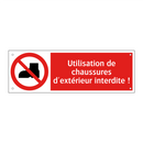 Utilisation de chaussures d'extérieur interdite !