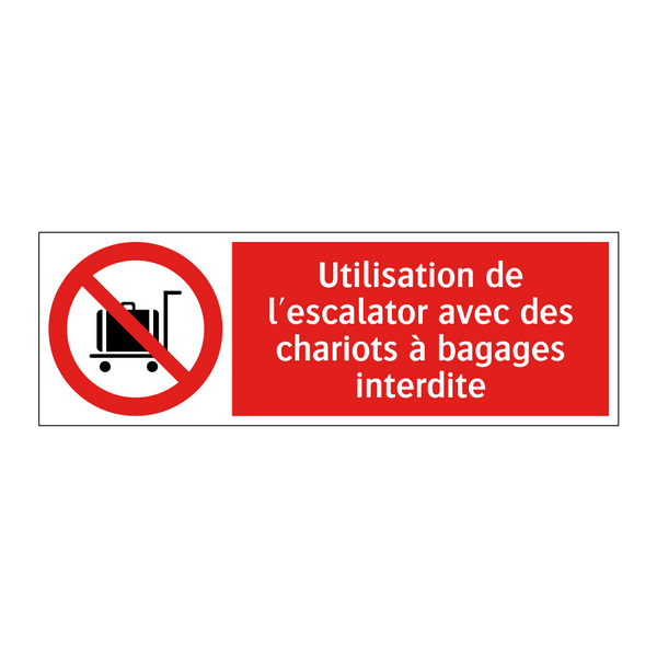 Utilisation de l'escalator avec des chariots à bagages interdite