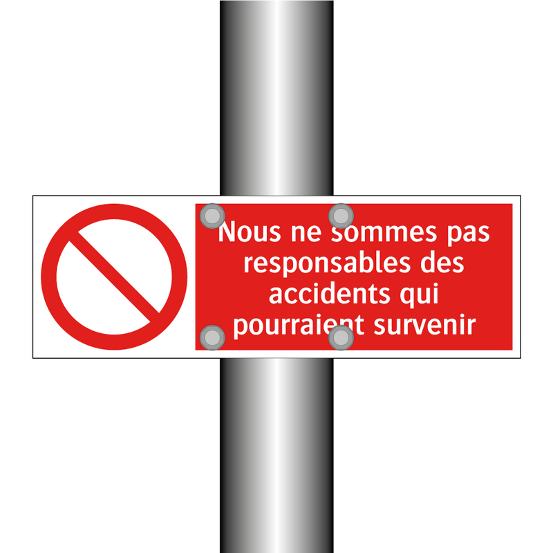 Nous ne sommes pas responsables des accidents qui pourraient survenir