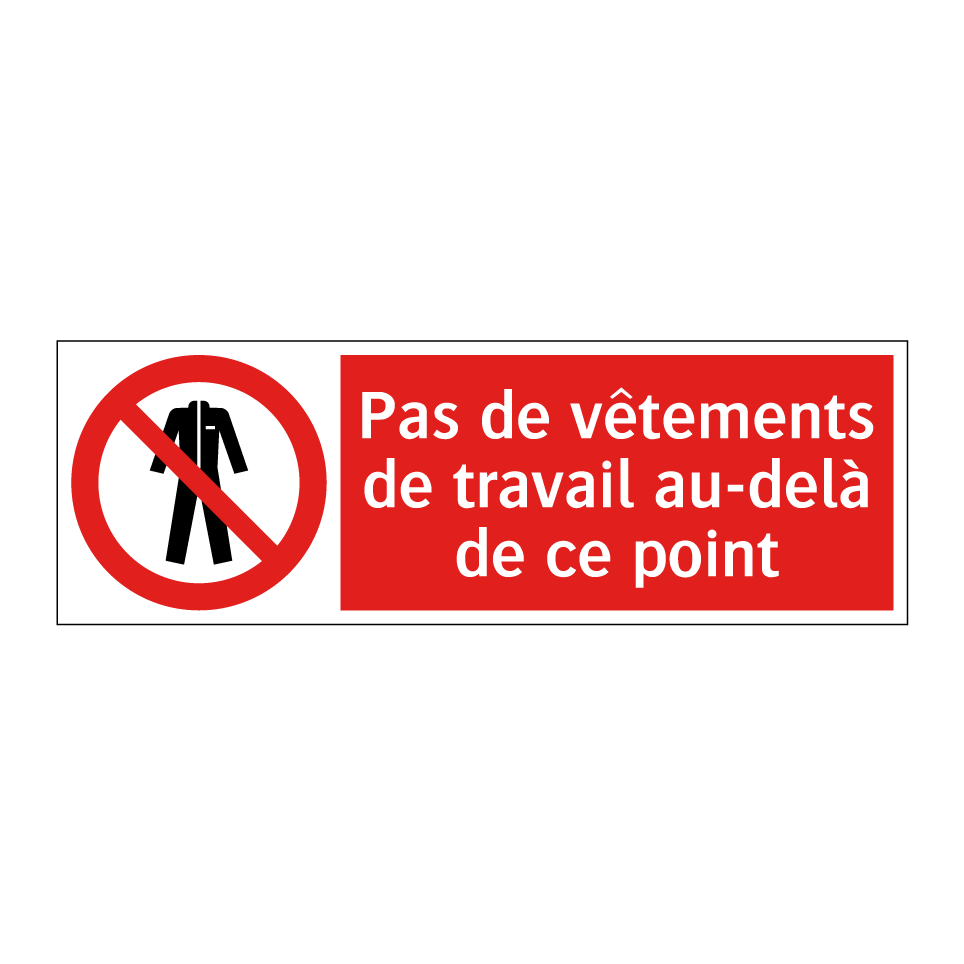 Pas de vêtements de travail au-delà de ce point