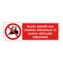 Accès interdit aux chariots élévateurs et autres véhicules industriels