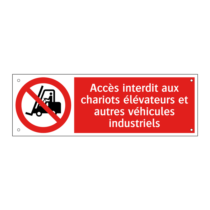 Accès interdit aux chariots élévateurs et autres véhicules industriels