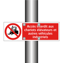 Accès interdit aux chariots élévateurs et autres véhicules industriels