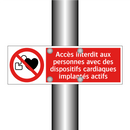 Accès interdit aux personnes avec des dispositifs cardiaques implantés actifs