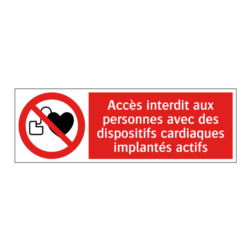 Accès interdit aux personnes avec des dispositifs cardiaques implantés actifs